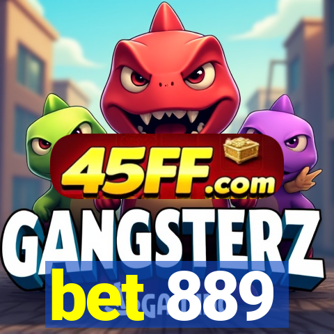 bet 889